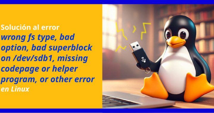 wrong fs type, bad option, bad superblock on /dev/sdb1, missing codepage or helper program, or other error,