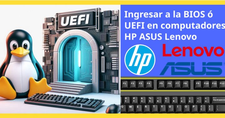 Entrar a la UEFI de un computador HP ASUS Lenovo